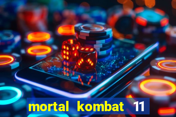 mortal kombat 11 apk android